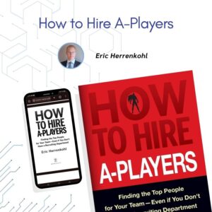 how to hire A players Eric on HR day special reading list