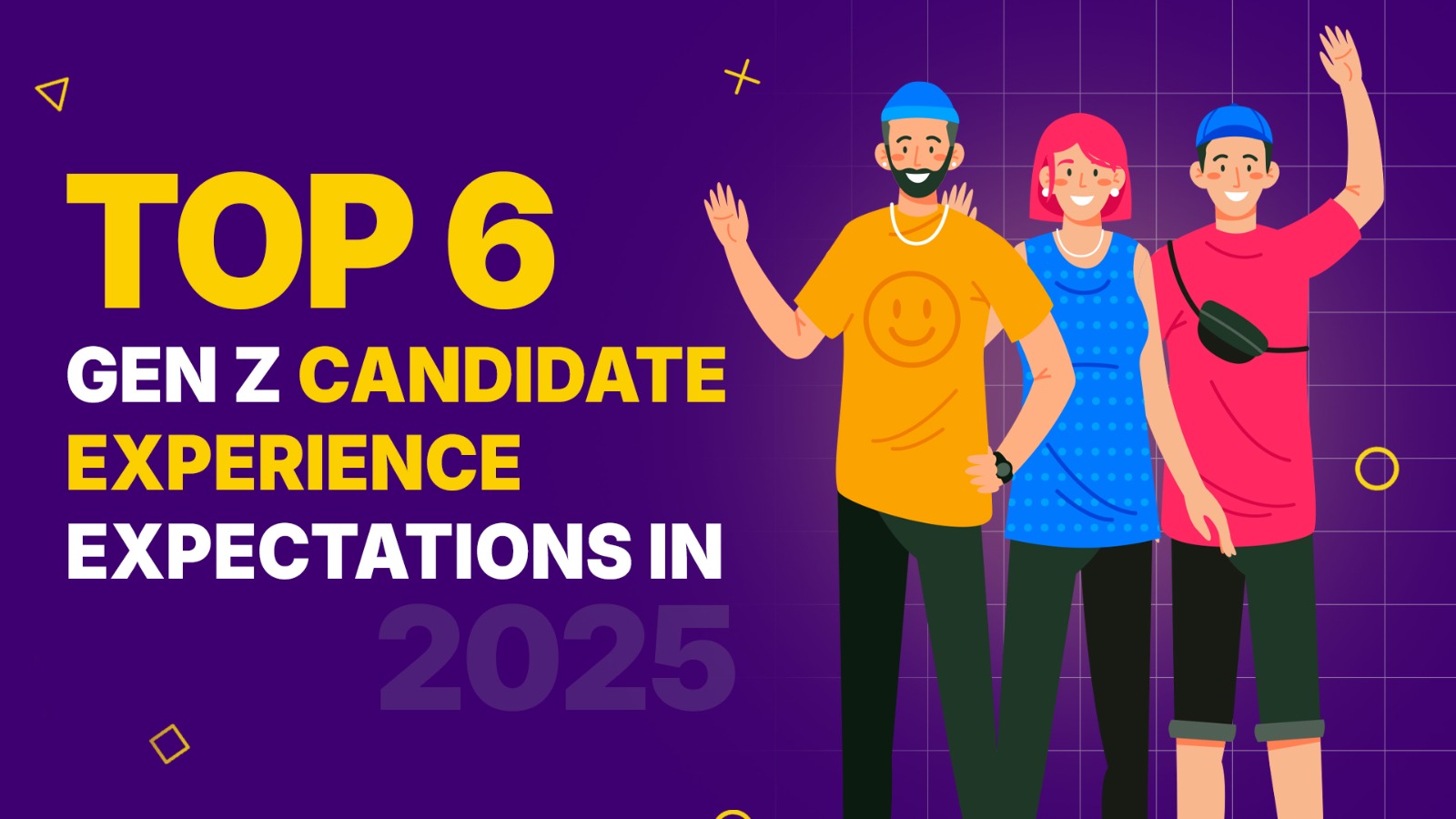 gen z candidate experience expectations 2025 blog cover