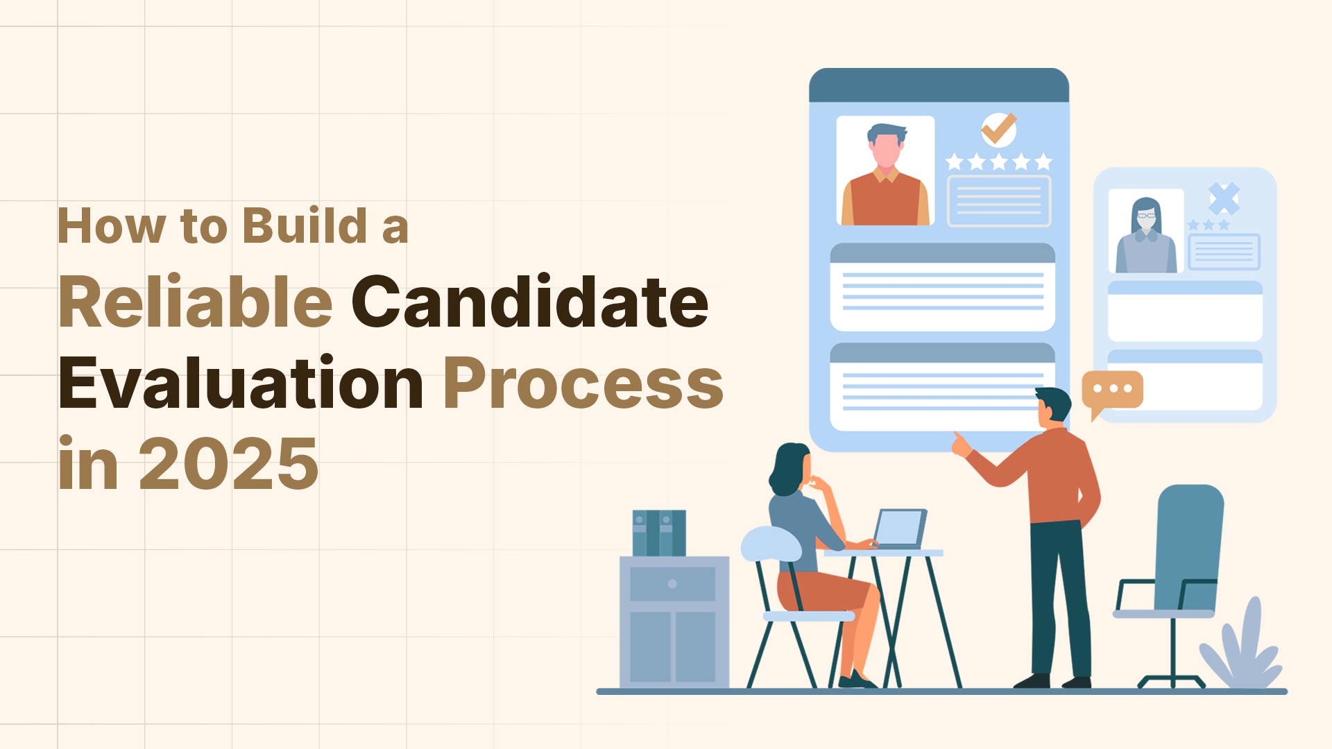 recruiters screening candidates and blog title for making reliable candidate evaluation process